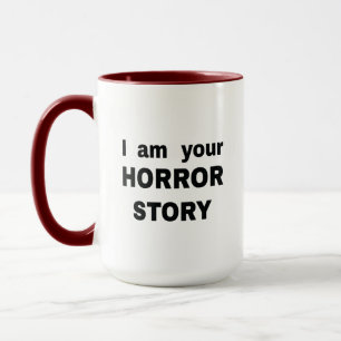 Caneca Eu sou sua história de terror