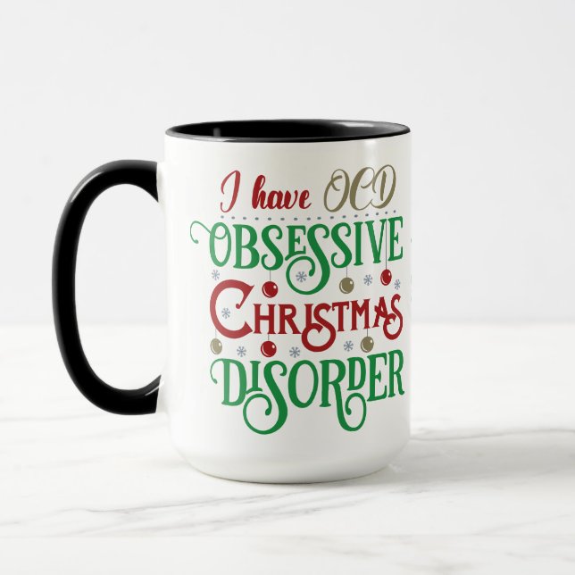 Caneca Eu tenho TOC: Transtorno Obsessivo de Natal engraç (Esquerda)