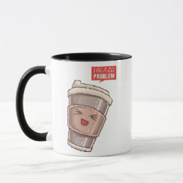 Caneca Eu Tenho Um Grande Problema