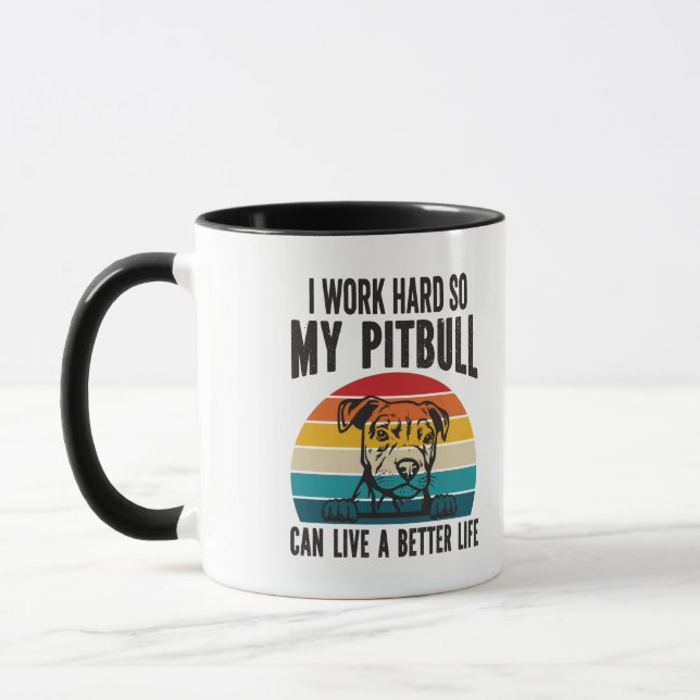 Caneca Eu Trabalho Duro Para Que Meu Pitbull Possa Ter Um (Esquerda)