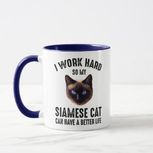 Caneca Eu Trabalho Duro Para Que Meus Siameses Possam Ter