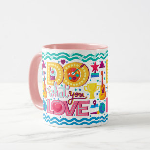 Caneca Faça o que você ama
