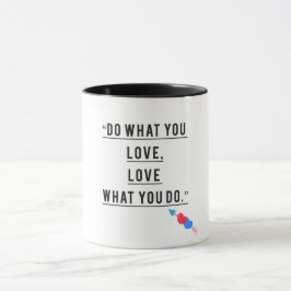 Caneca Faça o que você ama - Mug Motivacional