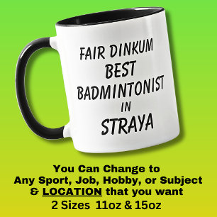 Caneca Fair Dinkum BEST BADMINTONIST em Straya