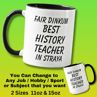 Caneca Fair Dinkum MELHOR PROFESSOR DE HISTÓRIA EM Straya