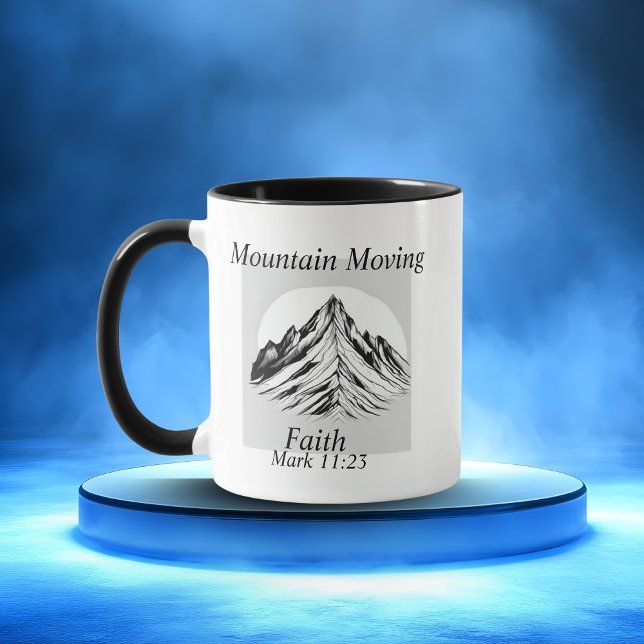 Caneca Fé que Move Montanhas Marcos 11:23 (Mountain moving Faith.)