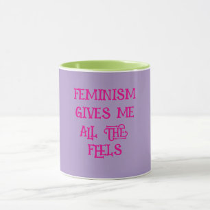Caneca Feminismo Dá Todos os Sentimentos