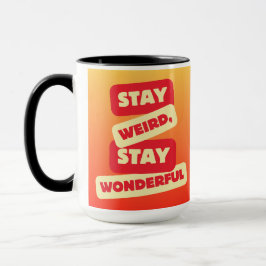 Caneca Fique Estranho, Fique Maravilhoso
