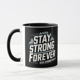 Caneca Fique forte para sempre