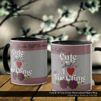 Caneca Fofa & Eu ❤️ Crime Verdadeiro.–Nome Personalizado
