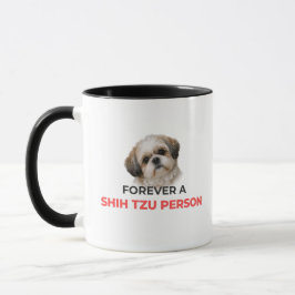 Caneca Forever a Shih Tzu Person Accent Coffee Mug