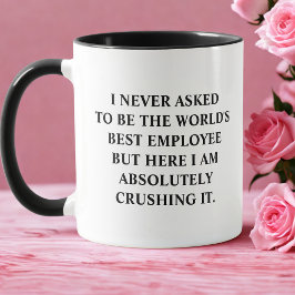 Caneca Funcionário Que Nunca Pedi Para Ser O Melhor Funci