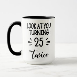 Caneca Funny 50th Birthday Mug Look Who's 25 Twice