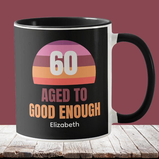 Caneca Funny 60th Birthday Sunset Aged to Good Enough Mug (Criador carregado)