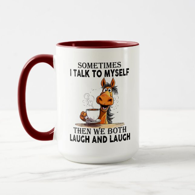 Caneca Funny Horse Talking to Myself - We Both Laugh  (Esquerda)