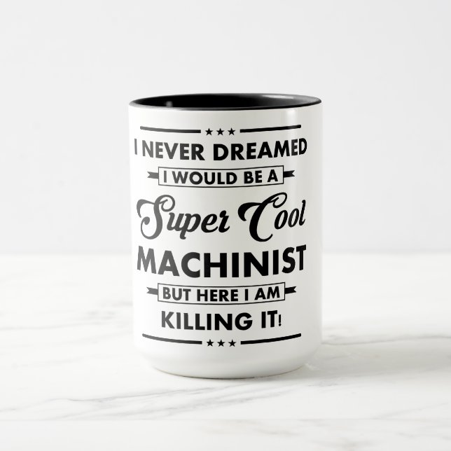 Caneca Funny Occupation/Profession Super Cool Machinist (Centro)