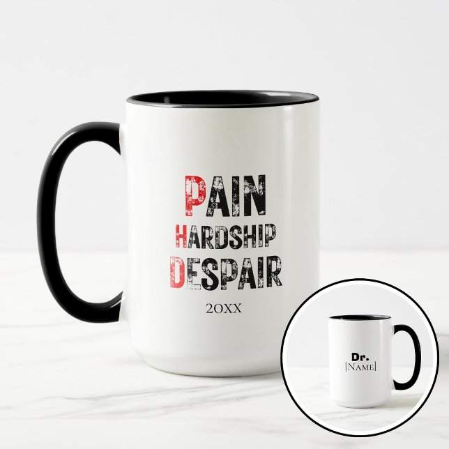 Caneca Funny PhD Graduation Pain Hardship Despair Quote (Criador carregado)
