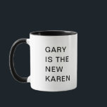 Caneca Gary é o novo humor engraçado da Karen<br><div class="desc">Este é um presente excelente para um colega de trabalho, amigo ou qualquer pessoa com senso de humor. O texto e a fonte podem ser alterados para sua preferência. Se precisar de assistência para personalizar seu produto, entre em contato comigo através da minha loja e eu ficarei feliz em ajudar....</div>