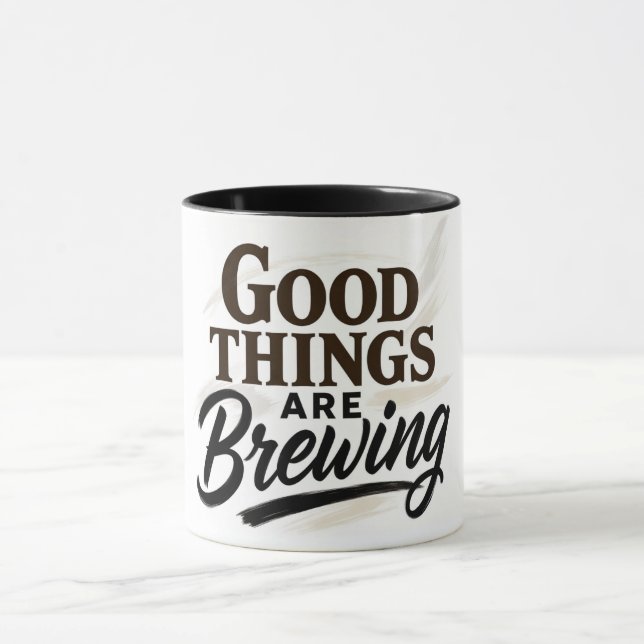 Caneca Good Things Are Brewing" Positive Quote Mug (Centro)