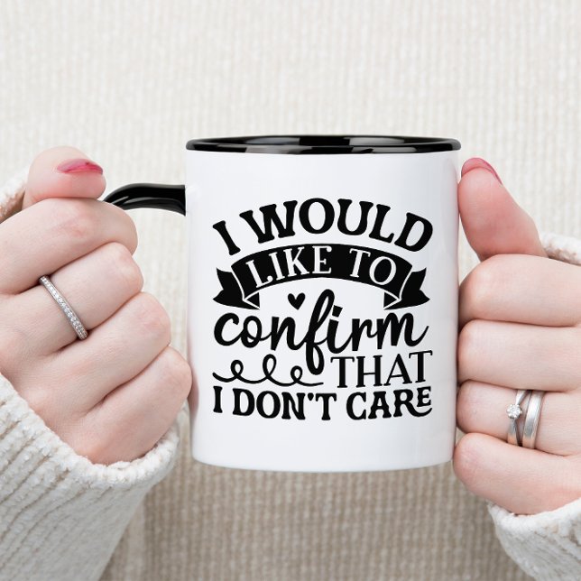 CANECA GOSTARIA DE CONFIRMAR QUE NÃO ME IMPORTO (SARCASTIC COFFEE MUG)