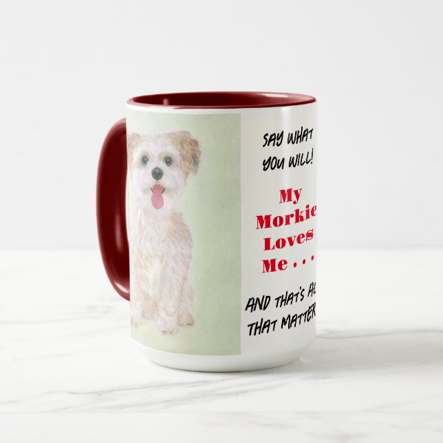 Caneca Grande Morkie Diga O Que Você Quer (Frente Esquerda)