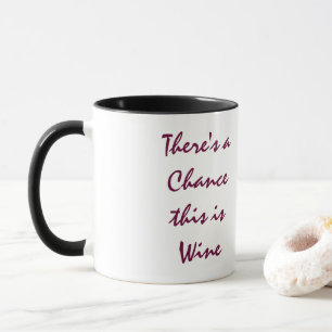 Caneca Há uma possibilidade que este é vinho