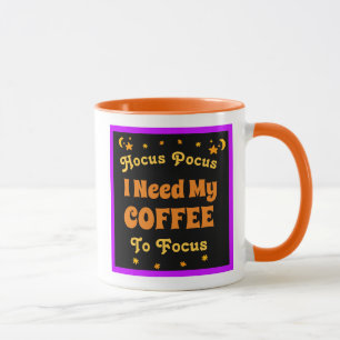 Caneca "Hocus Pocus" Preciso do meu café para focar as l