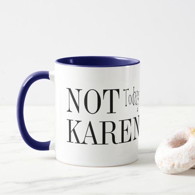 Caneca "Hoje não Karen" Mug (Com Donut)
