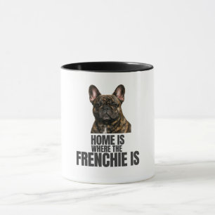 Caneca Home Is Where the Frenchie Is