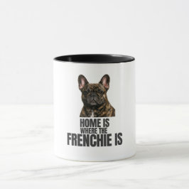 Caneca Home Is Where the Frenchie Is Mug