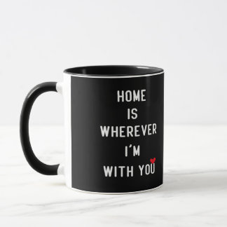 Caneca Home Is Wherever Im With You Modern Heartfelt Styl
