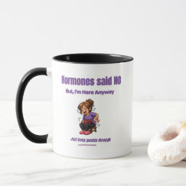 Caneca Hormônios Disseram Não, Mas Estou Aqui Mesmo – Div