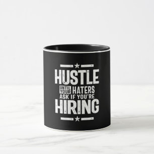 Caneca Hustle Empreendedor Camisa Hustle Até Os Seus Odia