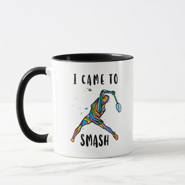 Caneca I Came To Smash Badminton Player Sports Gift (Esquerda)
