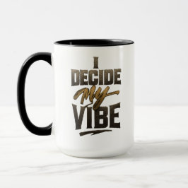 Caneca I Decide My Vibe" – Bold Metallic Empowerment