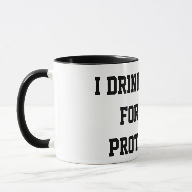 Caneca “I Drink Coffee For Your Protection” Funny Mug  (Esquerda)
