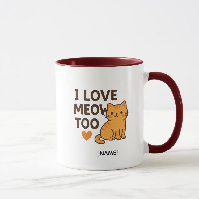 Caneca I LOVE MEOW TOO Mug – Personalized | Add Name (Direita)