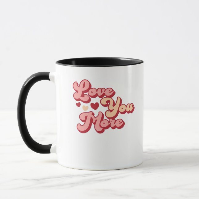 Caneca I Love You More Modern Clean Style  (Esquerda)