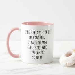 Caneca I Smile Because You're My Daughter Funny