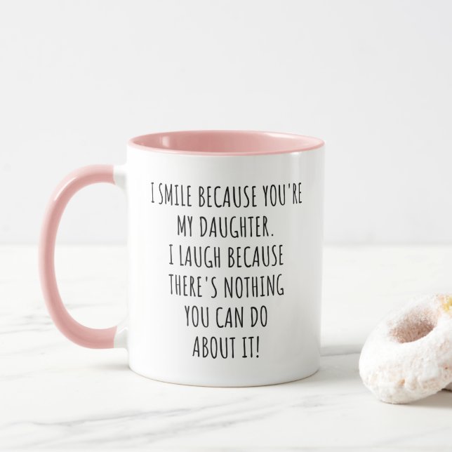 Caneca I Smile Because You're My Daughter Funny (Com Donut)