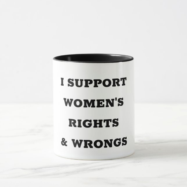 Caneca I Support Women's Rights and Wrongs (Centro)