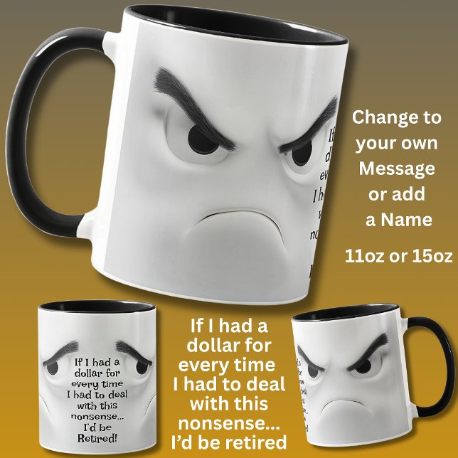 Caneca I'd Be Retired!  Add Name Message, Expressive Face (Criador carregado)
