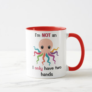 Caneca I'm not an octopus I only have two hands white 