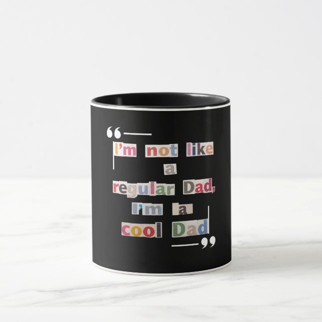 Caneca "I'm not like a regular Dad, I'm a cool Dad"Funny  (Centro)