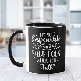 Caneca I'm not Responsible for what my face Does Funny