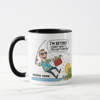 Caneca I'm Retired I Don't Want To Mug - Retirement Jokes