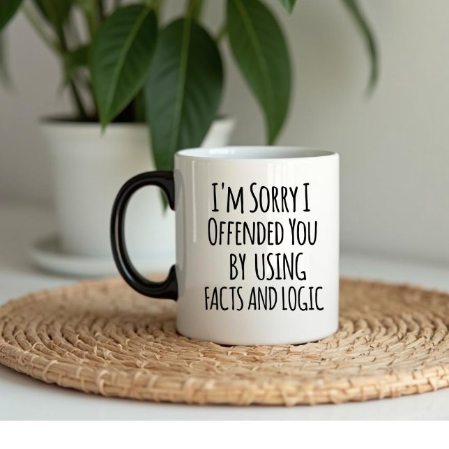 Caneca I'm sorry I offended you using facts & logic Funny (Criador carregado)