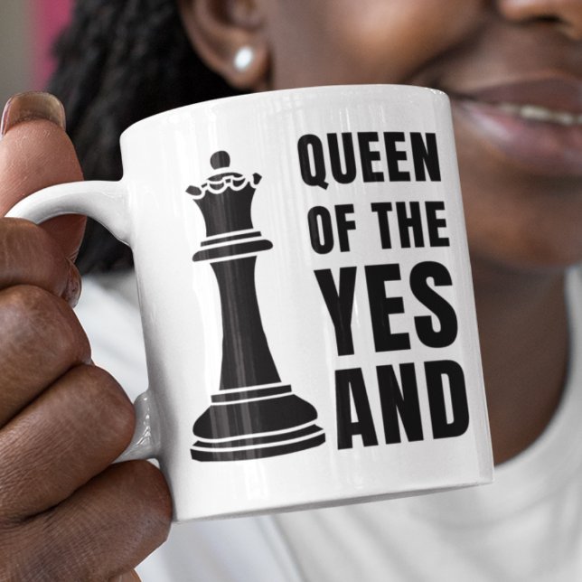 Caneca Improv Chess RAEN OF THE YES AND improvization (Fun Improv QUEEN OF THE YES AND featuring queen chess piece and CUSTOMIZABLE TEXT Great gift for her)