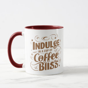 Caneca Indulge em uma taça de café