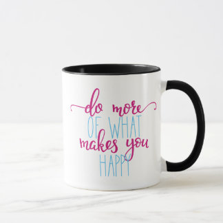 Caneca inspirada: Faça mais do que o faz feliz